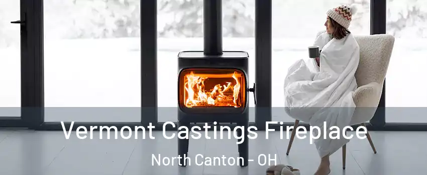  Vermont Castings Fireplace North Canton - OH